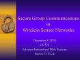 Secure Group Communications in Wireless Sensor Networks PowerPoint PPT Presentation