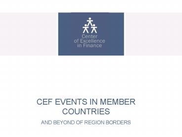 CEF EVENTS IN MEMBER COUNTRIES