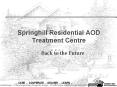 Springhill Residential AOD Treatment Centre PowerPoint PPT Presentation