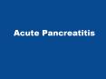 Acute Pancreatitis PowerPoint PPT Presentation