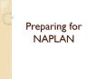 Preparing for NAPLAN PowerPoint PPT Presentation