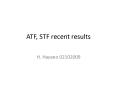 ATF, STF recent results PowerPoint PPT Presentation
