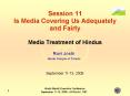 Session 11 Is Media Covering Us Adequately and Fairly Media Treatment of Hindus PowerPoint PPT Presentation