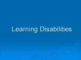 Learning Disabilities PowerPoint PPT Presentation