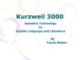 Kurzweil 3000 PowerPoint PPT Presentation