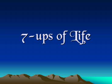 7ups of Life