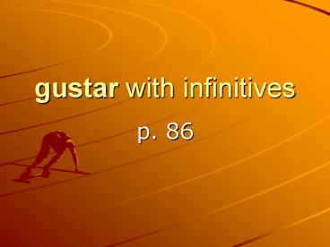 gustar with infinitives