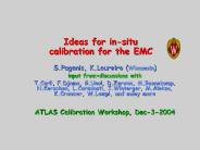 Ideas for in-situ calibration for the EMC