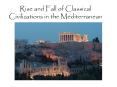 Rise and Fall of Classical Civilizations in the Mediterranean PowerPoint PPT Presentation
