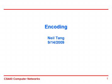 Encoding Neil Tang 9142009
