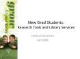 New Grad Students: Research Tools and Library Services PowerPoint PPT Presentation