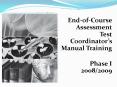 EndofCourse Assessment Test Coordinators Manual Training PowerPoint PPT Presentation