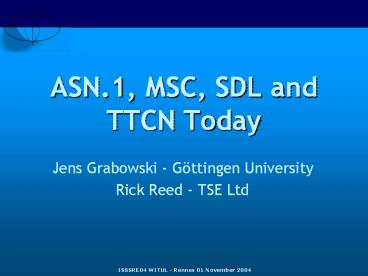 ASN.1,%20MSC,%20SDL%20and%20TTCN%20Today