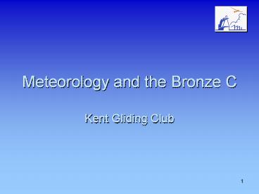 Meteorology and the Bronze C