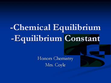 -Chemical Equilibrium -Equilibrium Constant