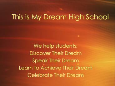 This is My Dream High School
