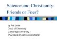 Science and Christianity: Friends or Foes PowerPoint PPT Presentation