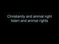 Christianity and animal right Islam and animal rights PowerPoint PPT Presentation
