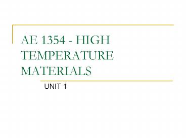 AE 1354 HIGH TEMPERATURE MATERIALS