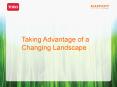 Taking Advantage of a Changing Landscape PowerPoint PPT Presentation