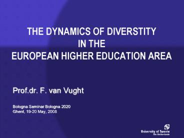 THE DYNAMICS OF DIVERSTITY IN THE EUROPEAN HIGHER EDUCATION AREA