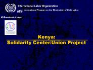 Kenya: Solidarity Center/Union Project