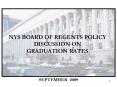 NYS BOARD OF REGENTS POLICY DISCUSSION ON GRADUATION RATES PowerPoint PPT Presentation