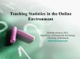 Teaching Statistics in the Online Environment PowerPoint PPT Presentation