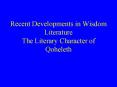 Recent Developments in Wisdom Literature The Literary Character of Qoheleth PowerPoint PPT Presentation