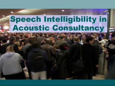 Speech Intelligibility in Acoustic Consultancy