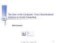 The User is the Computer: From Decentralized Systems to Social Computing PowerPoint PPT Presentation
