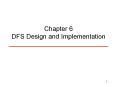 Chapter 6 DFS Design and Implementation PowerPoint PPT Presentation
