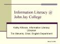 Information Literacy John Jay College PowerPoint PPT Presentation
