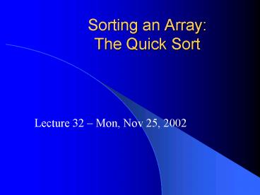 Sorting an Array: The Quick Sort