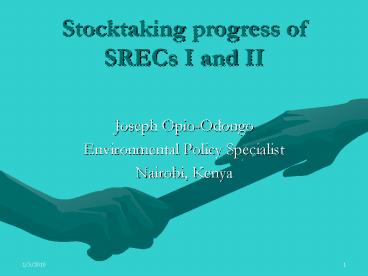 Stocktaking progress of SRECs I and II