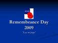 Remembrance Day 2009 PowerPoint PPT Presentation
