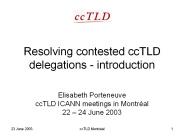 Resolving contested ccTLD delegations - introduction