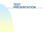 TEST PRESENTATION