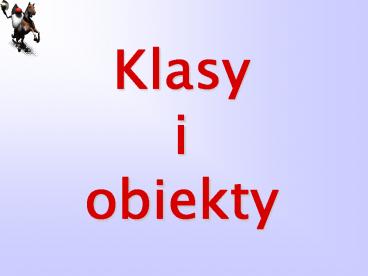 Klasy i obiekty