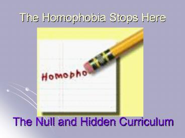 The Homophobia Stops Here