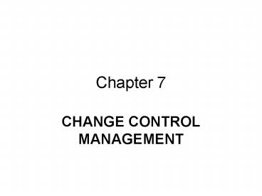 CHANGE CONTROL MANAGEMENT