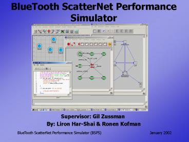 BlueTooth ScatterNet Performance Simulator BSPSJanuary 2002