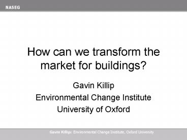 Gavin Killip:Environmental Change Institute, Oxford University