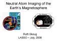Neutral Atom Imaging of the Earths Magnetosphere PowerPoint PPT Presentation