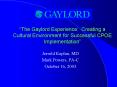 The Gaylord Experience: Creating a Cultural Environment for Successful CPOE Implementation PowerPoint PPT Presentation