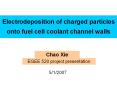Electrodeposition of charged particles onto fuel cell coolant channel walls PowerPoint PPT Presentation