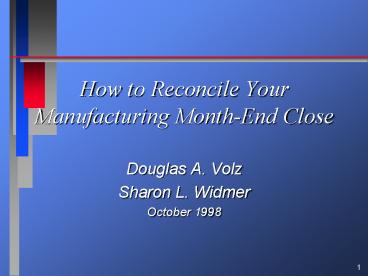 How to Reconcile Your Manufacturing Month-End Close