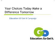Your Choices Today Make a Difference Tomorrow