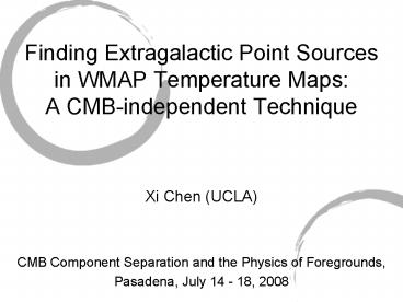 Finding Extragalactic Point Sources in WMAP Temperature Maps: A CMBindependent Technique