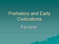 Prehistory and Early Civilizations PowerPoint PPT Presentation
